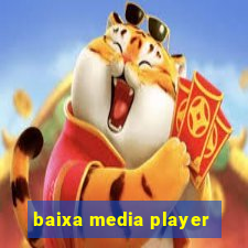 baixa media player